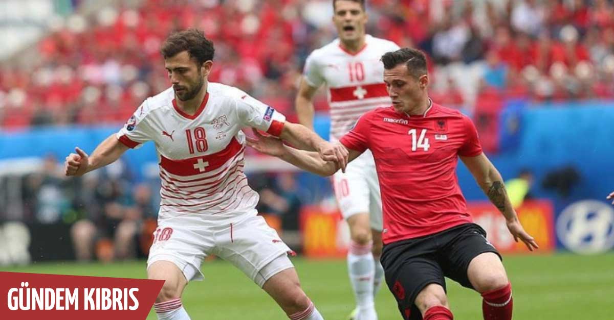 İsviçre Arnavutluk'u tek golle yendi