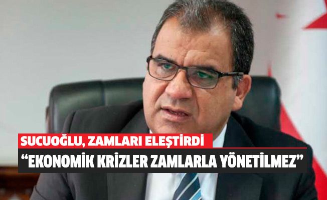 UBP Milletvekili Sucuoğlu, zamları eleştirdi
