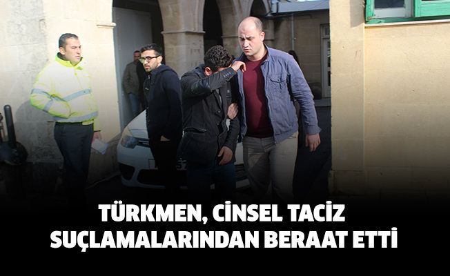 Türkmen, cinsel taciz suçlamalarından beraat etti