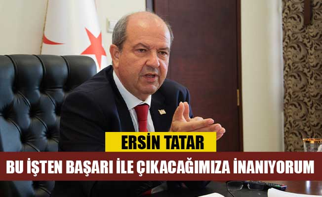 Başbakan Tatar: Hiçbir şey eskisi gibi olmayacak