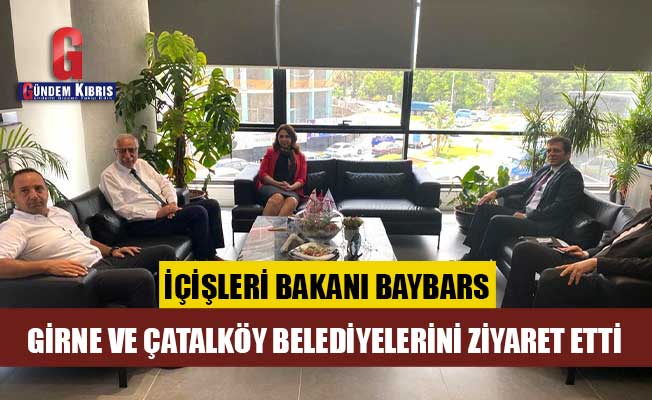 Baybars, Girne ve Çatalköy belediyelerini ziyaret etti
