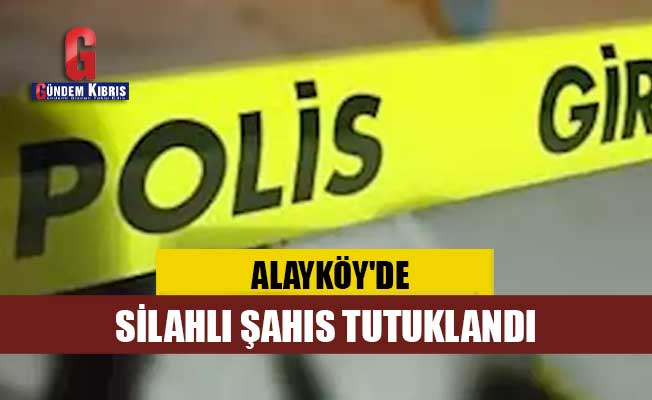 Ένοπλος άνθρωπος συνελήφθη στο Alayköy