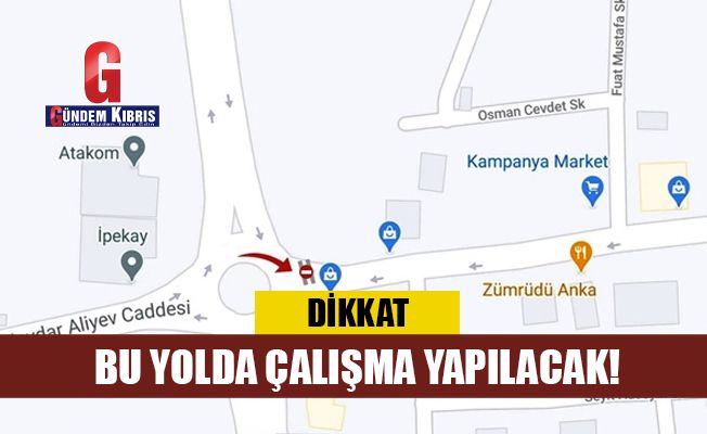 Η οδός Özker Özgür θα κλείσει εν μέρει για κυκλοφορία την 1-6 Φεβρουαρίου