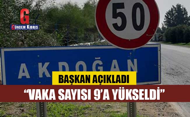 Ο αριθμός των περιπτώσεων έχει αυξηθεί στο Akdoğan!