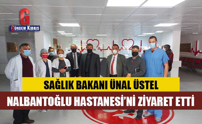 Υπουργός Üstel Dr.  Ο Burhan επισκέφθηκε το Νοσοκομείο Nalbantoğlu