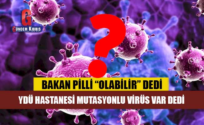 “Υπάρχει ένας μεταλλαγμένος ιός”.  Υπουργός Pilli: “Μπορεί να είναι”