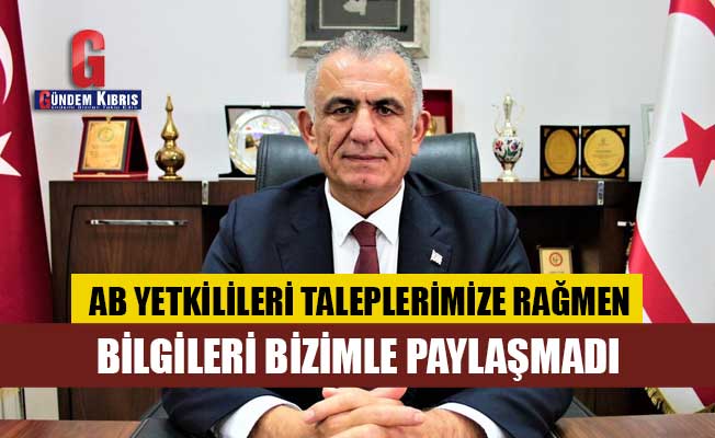 Çavuşoğlu: AB Yetkilileri taleplerimize rağmen bilgileri bizimle paylaşmadı