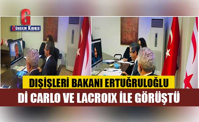 Ο υπουργός Εξωτερικών Ertuğruloğlu συναντήθηκε με τους Di Carlo και Lacroix