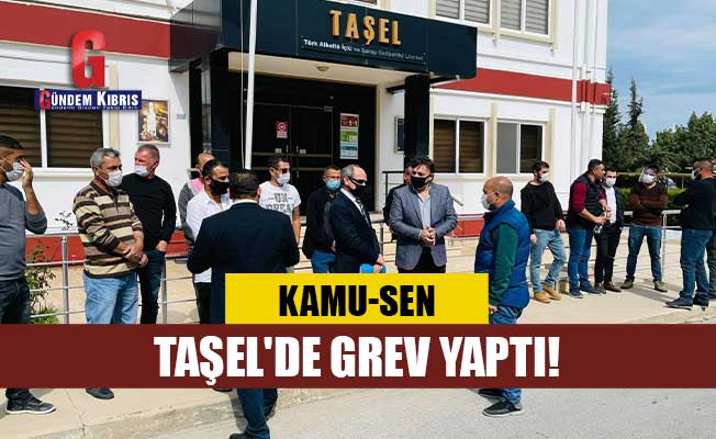 Ο Kamu-Sen έκανε μια απεργία στο TAŞEL!