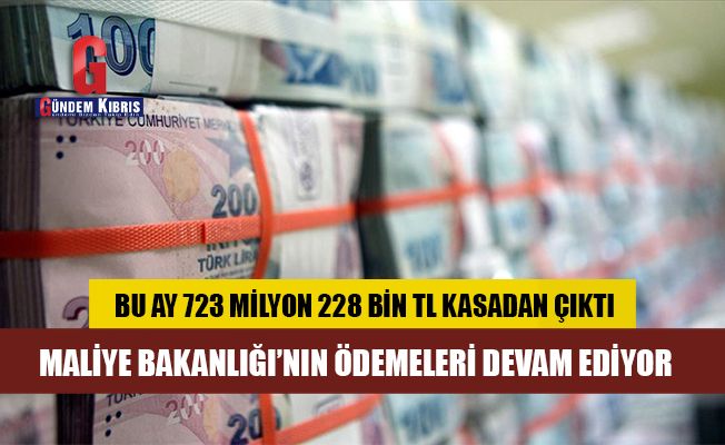 Maliye Bakanlığı Mart ayında 723 milyondan fazla ödeme yaptı