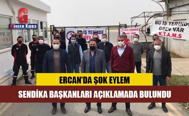 Σοκαριστική δράση στο Ercan… Οι ηγέτες της Ένωσης έκαναν δήλωση