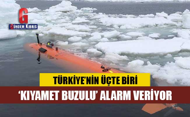 Το ένα τρίτο του μεγέθους του «παγετώνα της Ημερομηνίας» της Τουρκίας είναι ανησυχητικό