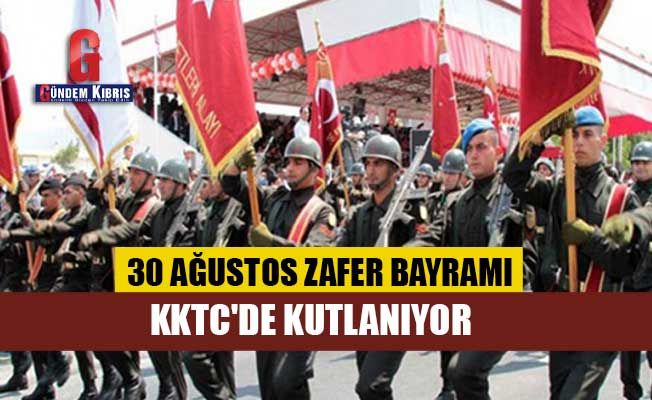 30 Ağustos Zafer Bayramı KKTC'de Kutlanıyor