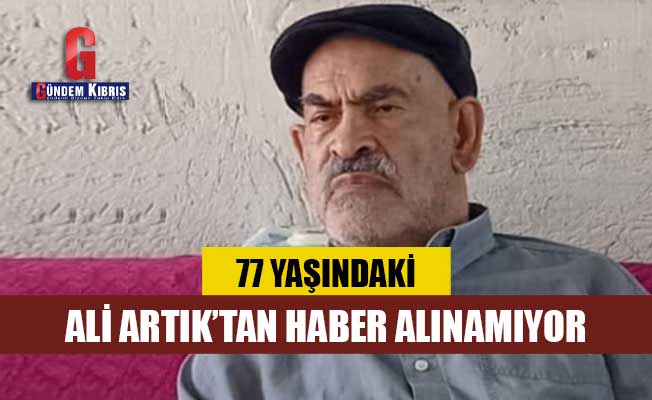 77 yaşındaki Ali Artık kayıp