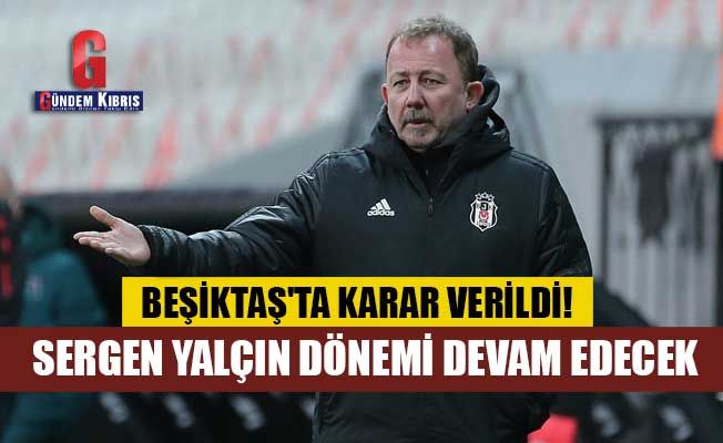 Beşiktaş'ta karar verildi!
