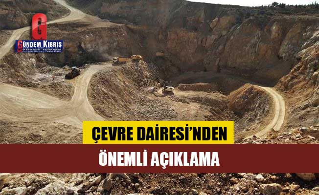 Çevre Dairesi: “Büyükkonuk bölgesinde yapılan kazı çalışması ÇED kararı alınan bölgenin içinde değil”