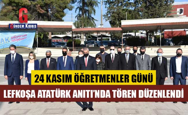 Lefkoşa Atatürk Anıtı’nda Tören Düzenlendi