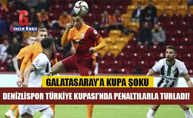 Galatasaray, penaltılarda 6-5 mağlup olarak kupaya erken veda etti