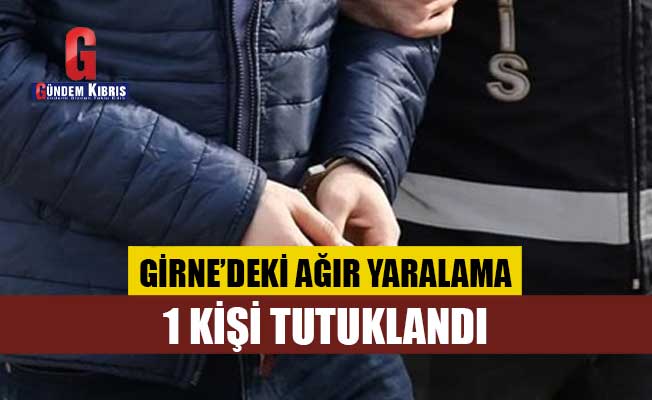 Girne’deki Ağır Yaralama Olayında 1 Kişi Tutuklandı