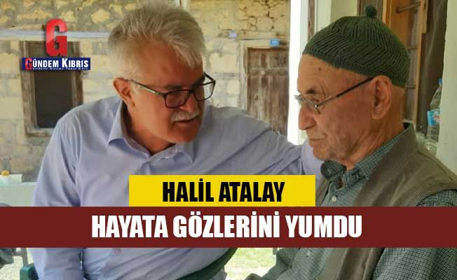 Halil Atalay hayatını kaybetti