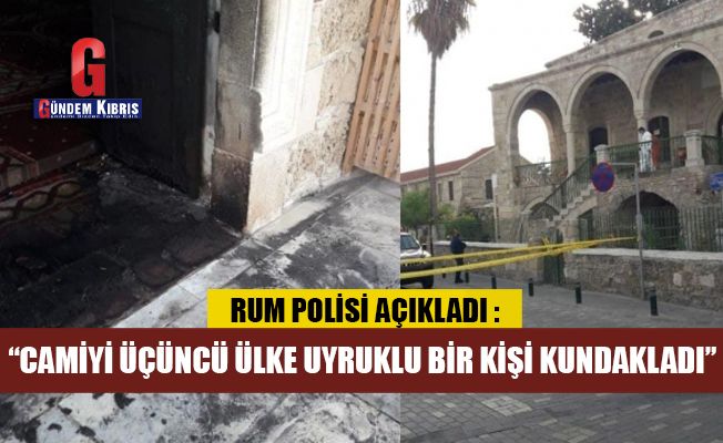Rum polisi: “Larnaka’daki camiyi üçüncü ülke uyruklu bir kişi kundakladı”