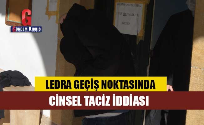 Ledra geçiş noktasında cinsel taciz iddiası