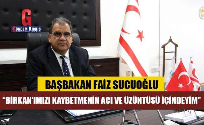Başbakan Sucuoğlu, Birkan Uzun’un vefatıyla ilgili taziye mesajı yayımladı