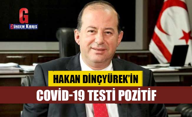 Dr. Hakan Dinçyürek’in Covid-19 testi pozitif