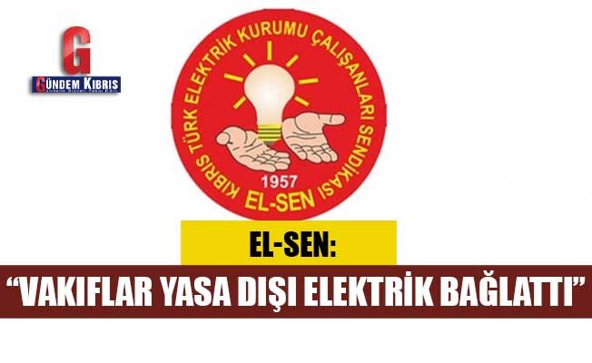 EL-SEN, “Vakıflar Genel Müdürlüğü’nün 8 milyon TL elektrik borcu var”
