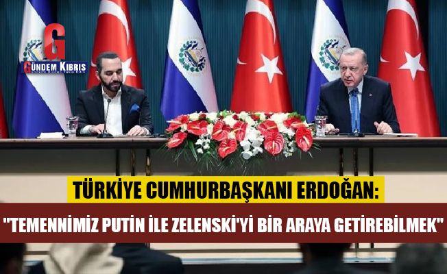 Erdoğan: Temennimiz bir an önce Sayın Putin ile Zelenski'yi bir araya getirebilmek