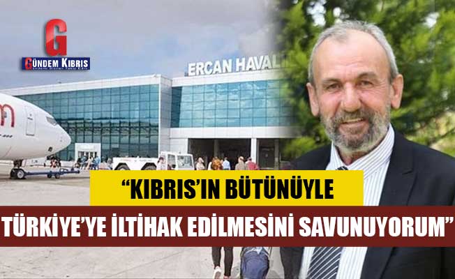 Nalcıoğlu: “Kıbrıs’ın bütünüyle Türkiye’ye iltihak edilmesini savunuyorum”