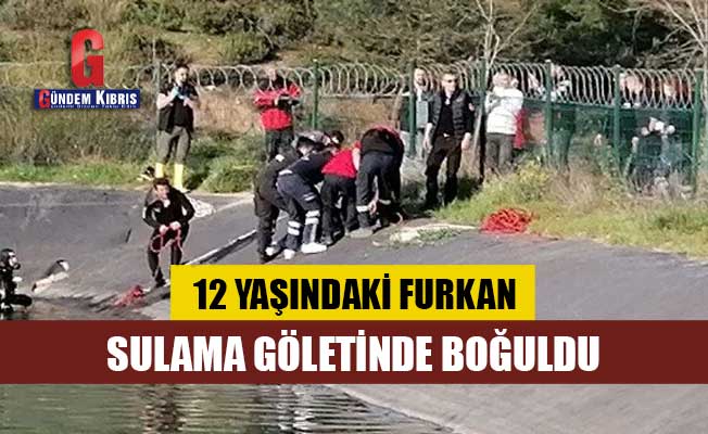 12 yaşındaki Furkan, sulama göletinde boğuldu