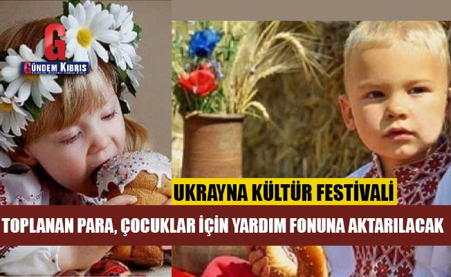 24 Ekim'de Ukrayna Kültür Festivali düzenleniyor!