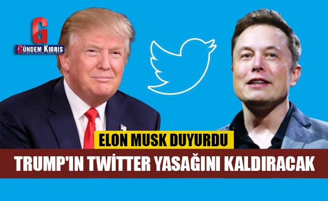 Elon Musk, Trump'ın Twitter yasağını kaldıracağını duyurdu