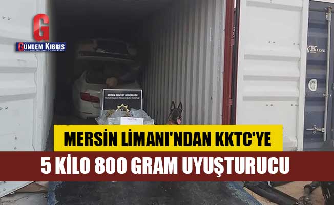 Mersin Limanı'ndan KKTC'ye: 5 kilo 800 gram uyuşturucu