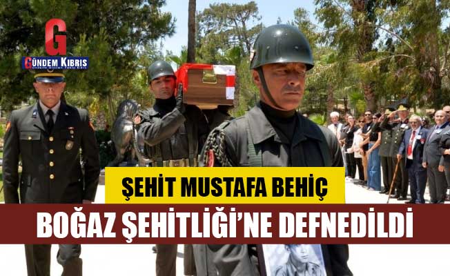 Şehit Mustafa Behiç, Boğaz Şehitliği’ne defnedildi