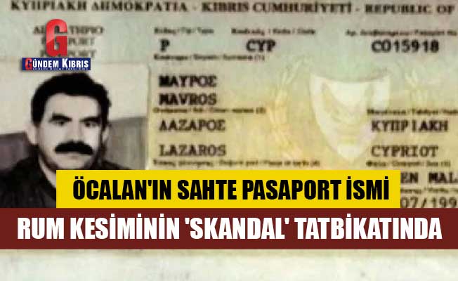 Öcalan'ın sahte pasaport ismi Rum kesiminin 'skandal' tatbikatında