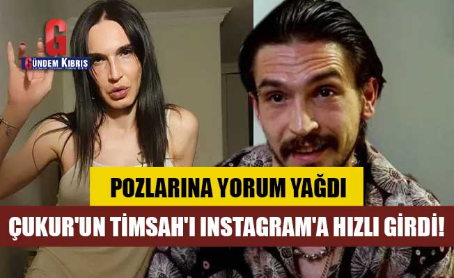 Çukur'un Timsah'ı Meli Bendeli Instagram'a hızlı girdi!