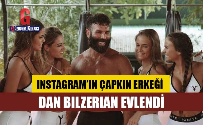 Instagram’ın çapkın erkeği Dan Bilzerian evlendi