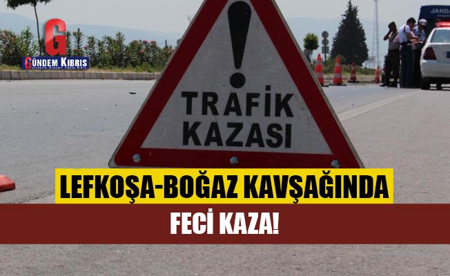 Lefkoşa-Boğaz kavşağında feci kaza!