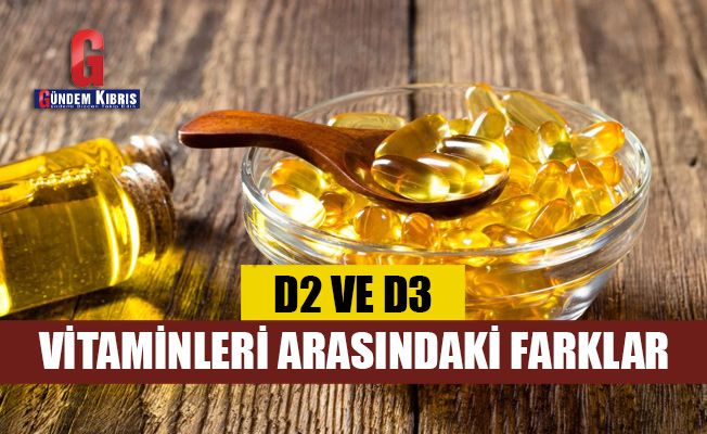 D2 ve D3 vitaminleri arasındaki farklar