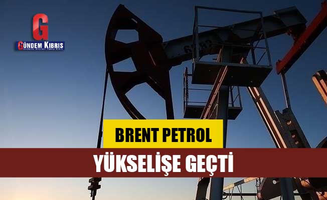 Brent petrol yükselişe geçti
