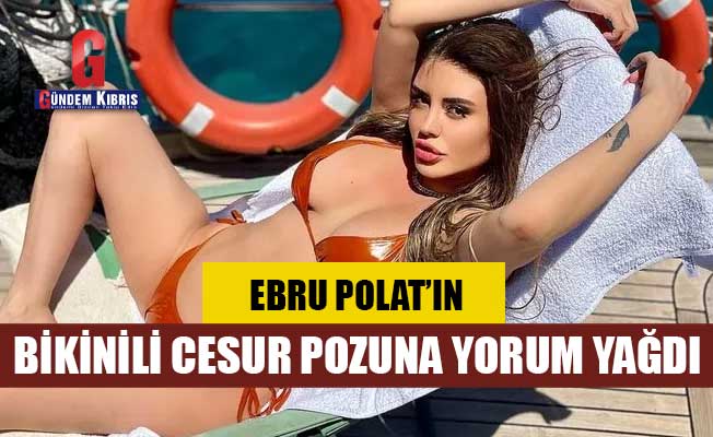 Ebru Polat bikinili cesur pozuyla nefes kesti!