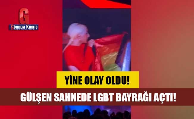 Gülşen sahnede LGBT bayrağı açtı!