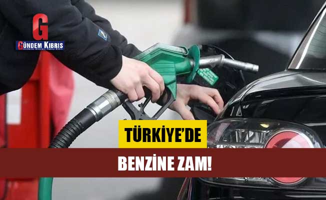Türkiye'de benzine zam!
