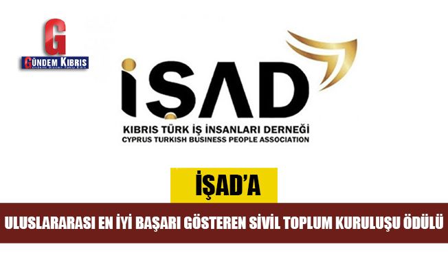 İŞAD'a Uluslararası en iyi başarı gösteren sivil toplum kuruluşu ödülü