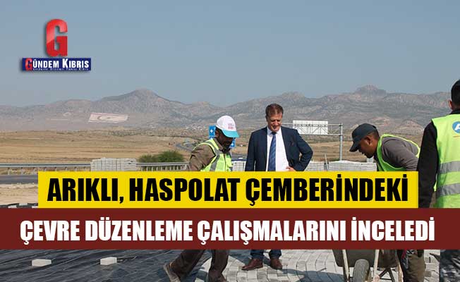 Arıklı: "Anavatan Türkiye Cumhuriyeti yol altyapı ağımızı geliştiriyor"