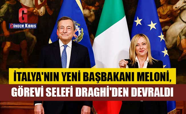 İtalya'nın yeni Başbakanı Meloni, görevi selefi Draghi'den devraldı