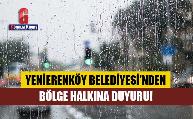 Yenierenköy Belediyesi’nden bölge halkına duyuru!