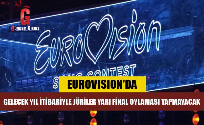 Eurovision'da gelecek yıl itibariyle jüriler yarı final oylaması yapmayacak